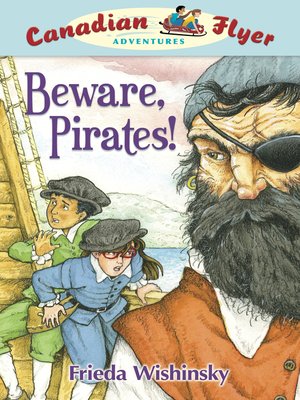 Beware Pirates by Frieda Wishinsky 183 OverDrive ebooks audiobooks 